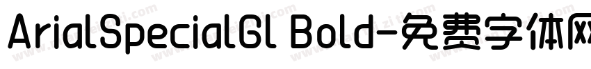 ArialSpecialGl Bold字体转换